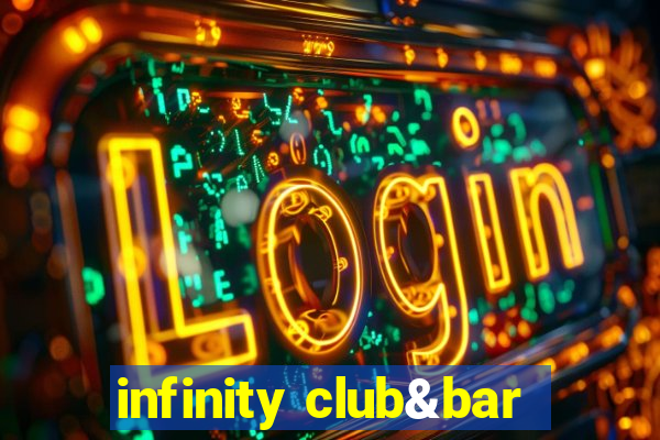 infinity club&bar